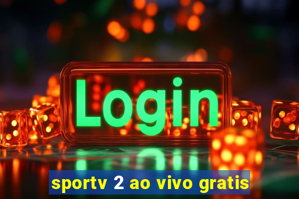 sportv 2 ao vivo gratis